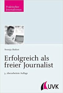 Als freier Journalist arbeiten: Buchtipp