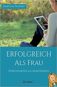 Erfolgreich als selbständige Frau arbeiten