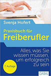 Praxisbuch für Freiberufler - Tipps für den Erfolg